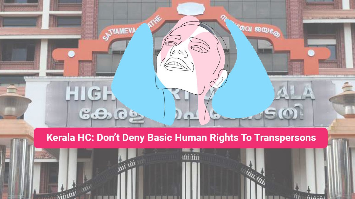 Dont Deny Basic Human Rights To Transpersons