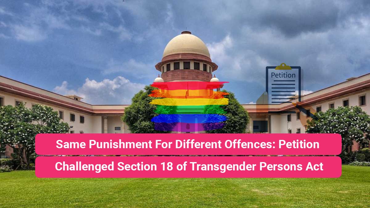 Petition Challenged Section 18 Of Transgender Persons Act