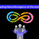 Neurodivergence at the workplace
